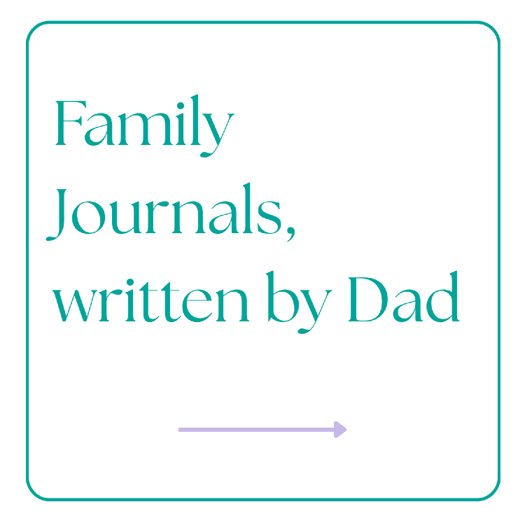 family journals, written by dad